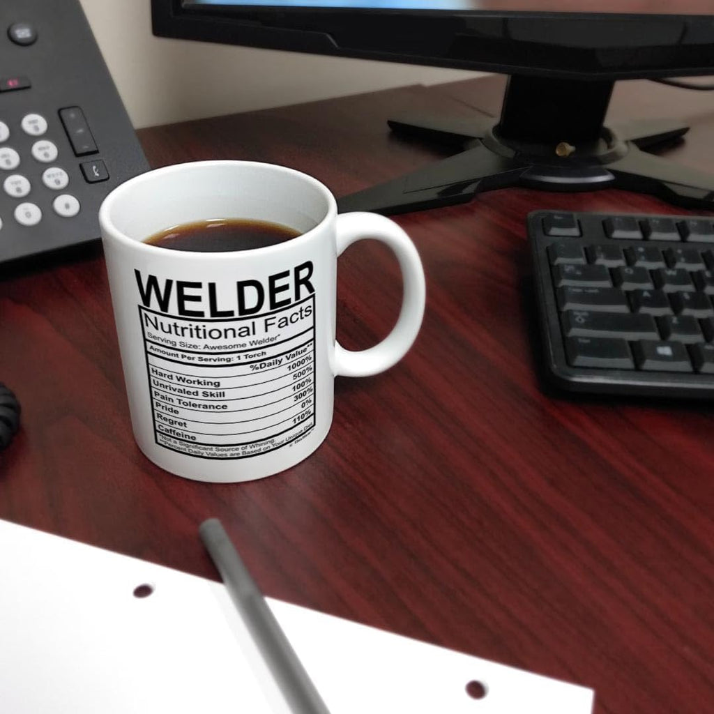 Welder Gifts Welder Nutritional Facts Label Gag Gift 11Oz Ceramic Coffee Mug with Handle